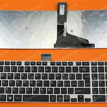 TOSHIBA S50-A S50D-A S50DT-A S50T-A S55-A S55D-A S55DT-A S55T-A Silver FRAME BLACK(For Win8) IT 9Z.N7USC.R06 Laptop Keyboard (OEM-B)