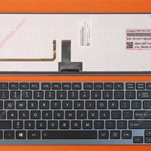 Toshiba Satellite U800 U800W U840 U900 U920T GRAY FRAME BLACK (Backlit,For Win8) US N/A Laptop Keyboard (OEM-B)